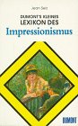 Beispielbild für DuMont Taschenbücher, Nr.31, DuMont kleines Lexikon des Impressionismus zum Verkauf von Versandantiquariat Felix Mücke