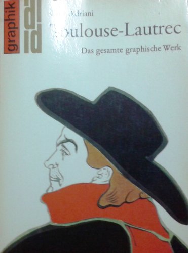 Toulouse-Lautrec: D. gesamte graph. Werk (DuMont Dokumente : Graphik) (German Edition) (9783770108787) by Gotz-adriani-henri-de-toulouse-lautrec-wolfgang-wittrock-kunsthalle-tubingen