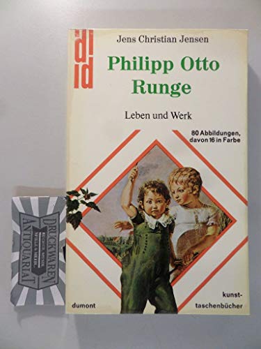 Philipp Otto Runge. Leben und Werk.