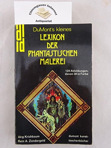 DuMonts kleines Lexikon der phantastischen Malerei (DuMont-Kunst-TaschenbuÌˆcher ; 52) (German Edition) (9783770109081) by Krichbaum, JoÌˆrg