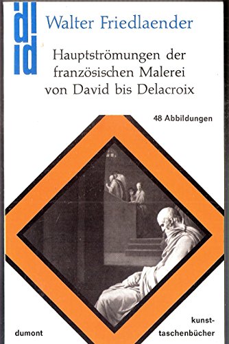 Beispielbild fr Hauptstrmungen der franzsischen Malerei von David bis Delacroix. zum Verkauf von medimops