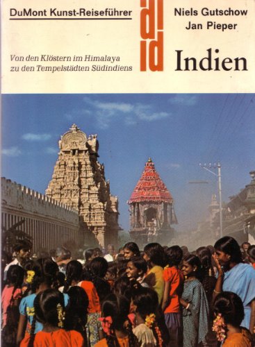 Stock image for Indien. Von den Klstern im Himalaya zu den Tempelstdten Sdindien. Bauformen und Stadtgestalt einer bestndigen Tradition for sale by medimops