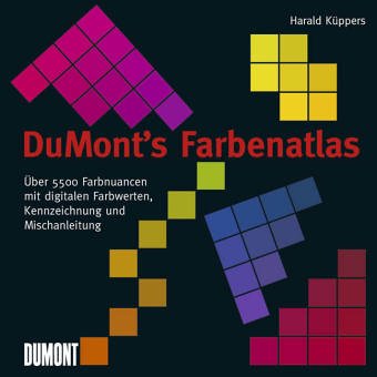 Farben Atlas. über 5500 Farbnuancen mit Kennzeichnungen und Mischanleitung. - Küppers, Harald.