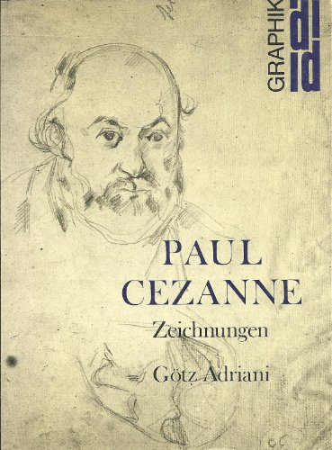 Paul Cézanne: Zeichnungen. Katalog zur Ausstellung Paul Cézanne, Das zeichnerische Werk, in der K...