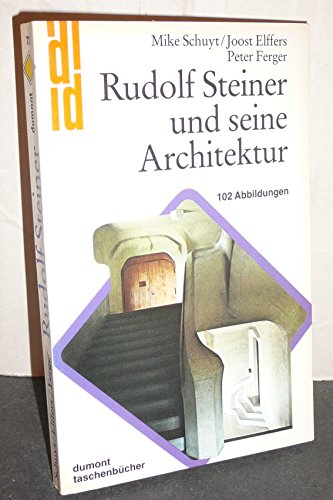 Beispielbild für Rudolf Steiner und seine Architektur. 102 Abbildungen. zum Verkauf von Antiquariat Hans Hammerstein OHG