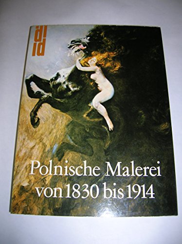 9783770110841: Polnische Malerei von 1830 bis 1914: [Ausstellungskatalog] (DuMont Dokumente)