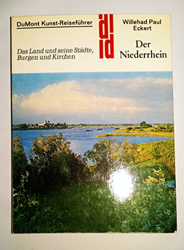 Stock image for Der Niederrhein. Kunst - Reisefhrer. Das Land und seine Stdte, Burgen und Kirchen for sale by medimops