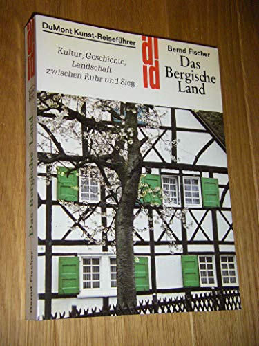 Imagen de archivo de Das Bergische Land. Kunst - Reisefhrer. Kultur, Geschichte, Landschaft zwischen Ruhr und Sieg a la venta por medimops