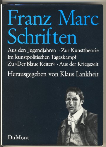 Schriften. - Marc, Franz (Verfasser) und Klaus (Herausgeber) Lankheit