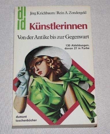 KuÌˆnstlerinnen: Von d. Antike bis zur Gegenwart (DuMont TaschenbuÌˆcher ; 82) (German Edition) (9783770111107) by Krichbaum, JoÌˆrg
