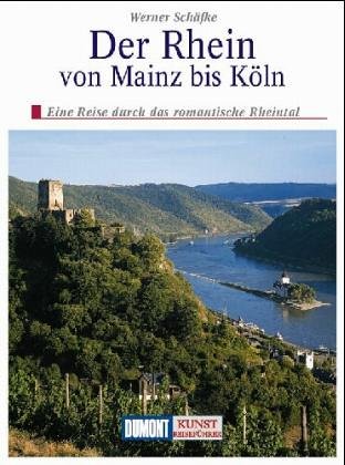 Beispielbild fr Der Rhein. Von Mainz Bis Kln. Eine Reise Durch Das Rheintal - Geschichte, Kunst Und Landschaft zum Verkauf von Hamelyn
