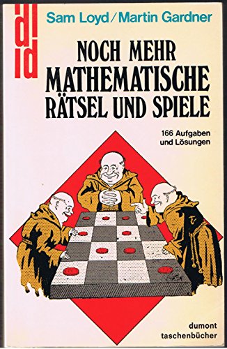 Beispielbild fr Noch mehr mathematische Rtsel und Spiele : 166 Aufg. u. Ls. Ausgew. u. hrsg. v. Martin Gardner zum Verkauf von Paderbuch e.Kfm. Inh. Ralf R. Eichmann