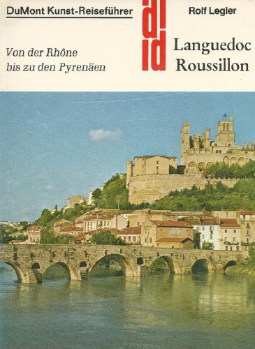 Beispielbild fr Languedoc - Roussillon. Kunst - Reisefhrer. Von der Rhone bis zu den Pyrenen zum Verkauf von medimops