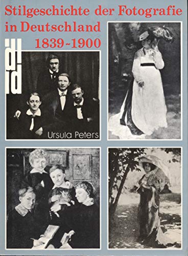 Beispielbild fr Stilgeschichte der Fotografie in Deutschland : 1839 - 1900. DuMont-Dokumente - Foto zum Verkauf von Versandantiquariat Schfer