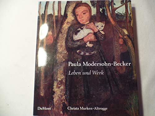 Paula Modersohn-Becker: Leben und Werk (DuMont's neue Kunst-Reihe) (German Edition)