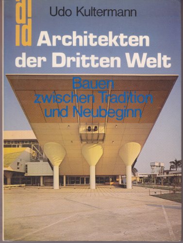 Imagen de archivo de Architekten der Dritten Welt. Bauen zwischen Tradition und Neubeginn a la venta por medimops