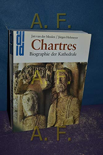 9783770111909: Chartres. Biographie der Kathedrale