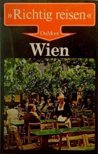 Beispielbild fr Wien, Wachau, Wienerwald, Burgenland - Richtig reisen zum Verkauf von 3 Mile Island