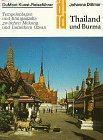 Thailand und Burma : Tempelanlagen u. Königsstädte zwischen Mekong u. Ind. Ozean. Kunst-Reiseführ...