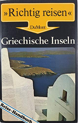 Beispielbild fr Griechische Inseln : Reisehandbuch zum Verkauf von alt-saarbrcker antiquariat g.w.melling