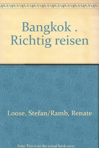 Beispielbild fr Bangkok . Richtig reisen zum Verkauf von Bernhard Kiewel Rare Books