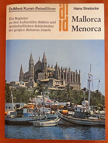 Beispielbild fr Mallorca, Menorca : e. Begleiter zu d. kulturellen Sttten u. landschaftl. Schnheiten d. grossen Balearen-Inseln. zum Verkauf von Versandantiquariat Felix Mcke