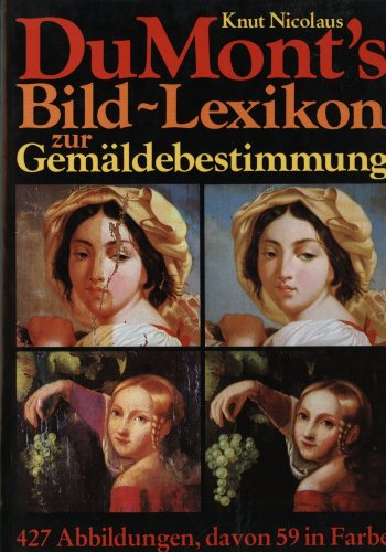 DuMonts Bild- Lexikon zur Gemäldebestimmung [Hardcover] Nicolaus, Knut - Nicolaus, Knut