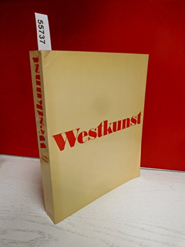 Westkunst : Zeitgenössische Kunst seit 1939 (German Edition)