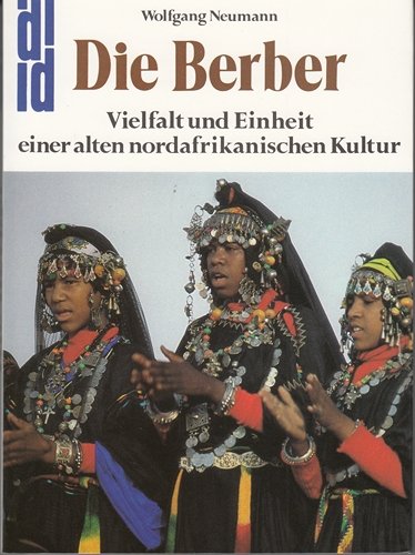 Beispielbild fr Die Berber. Mythos und Wandlung einer alten nordafrikanischen Kultur zum Verkauf von medimops