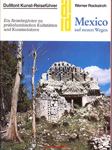 Beispielbild fr Unbekanntes Mexiko. Verborgene Tempelsttten und Kunstschtze aus prkolumbanischer Zeit. zum Verkauf von Antiquariaat Schot