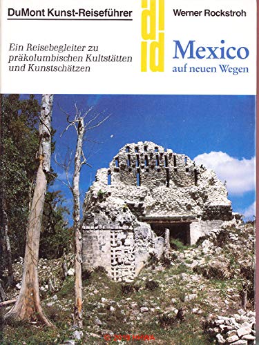 Stock image for Unbekanntes Mexiko. Verborgene Tempelsttten und Kunstschtze aus prkolumbanischer Zeit. for sale by Antiquariaat Schot