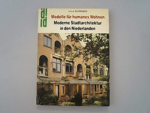 Imagen de archivo de Modelle fr humanes Wohnen, Moderne Stadtarchitektur in den Niederlanden a la venta por alt-saarbrcker antiquariat g.w.melling