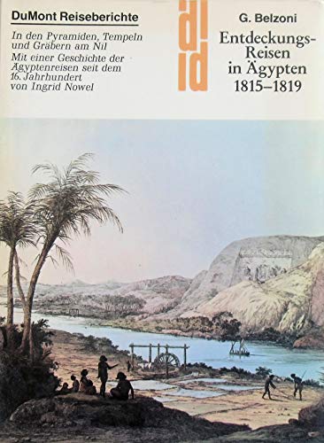 Beispielbild fr Entdeckungsreisen in gypten 1815-1819. In den Pyramiden, Tempeln und Grbern am Nil zum Verkauf von medimops