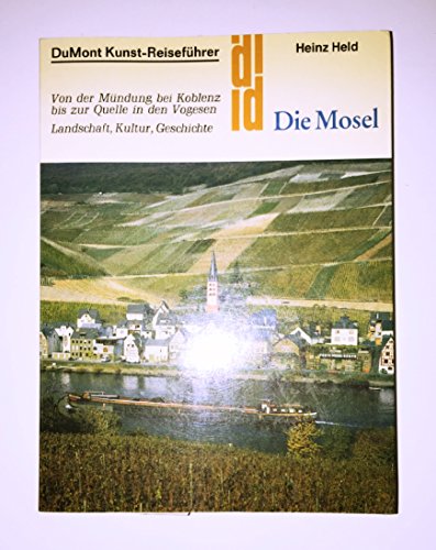 Stock image for Die Mosel. Kunst - Reisefhrer for sale by medimops