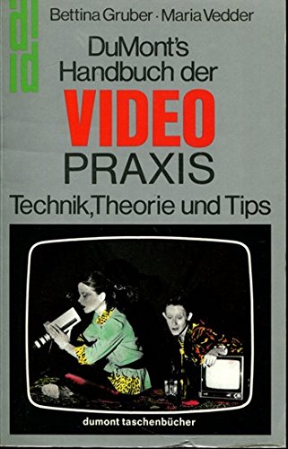 Beispielbild fr DuMont Handbuch der Videopraxis -Technik, Theorie und Tips zum Verkauf von alt-saarbrcker antiquariat g.w.melling
