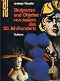 Imagen de archivo de Skulpturen und Objekte von Malern des 20. [zwanzigsten] Jahrhunderts. DuMont-Dokumente a la venta por Versandantiquariat Schfer