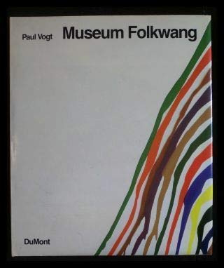 Museum Folkwang, Essen. Die Geschichte einer Sammlung junger Kunst im Ruhrgebiet - Vogt, Paul