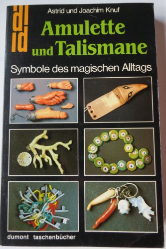 Stock image for Amulette und Talismane. Symbole des magischen Alltags. for sale by medimops