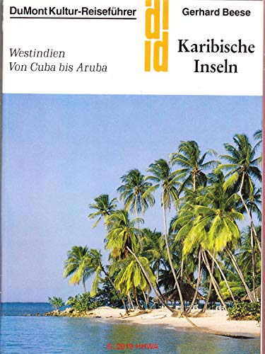 Stock image for Karibische Inseln : Westindien von Cuba bis Aruba. (DuMont Dokumente) for sale by Harle-Buch, Kallbach