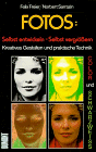 Beispielbild fr Fotos. Selbst entwickeln - Selbst vergrssern. Kreatives Gestalten und praktische Technik zum Verkauf von medimops