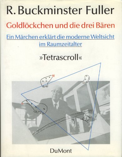 Imagen de archivo de Goldlckchen und die drei Bren. Ein Mrchen erklrt die moderne Weltsicht im Raumzeitalter. 'Tetrascroll' a la venta por medimops