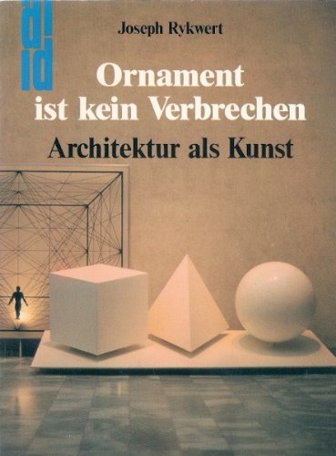 Beispielbild für Ornament ist kein Verbrechen. Architektur als Kunst. zum Verkauf von Antiquariat Hans Hammerstein OHG