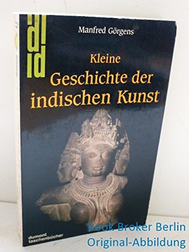 Kleine Geschichte Der Indischen Kunst