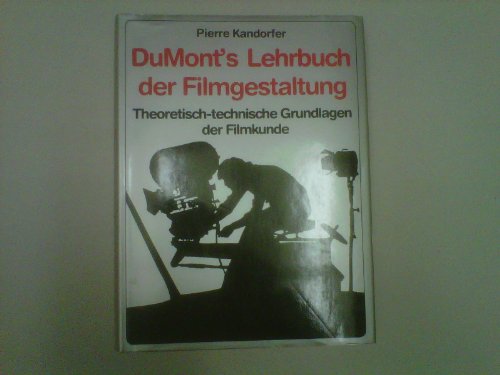 Beispielbild fr DuMonts Lehrbuch der Filmgestaltung. Theoretisch-technische Grundlagen der Filmkunde zum Verkauf von medimops