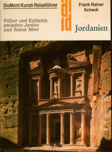 Stock image for Jordanien: Vo?lker und Kulturen zwischen Jordan und Rotem Meer (DuMont Kunst-Reisefu?hrer) (German Edition) for sale by Wonder Book