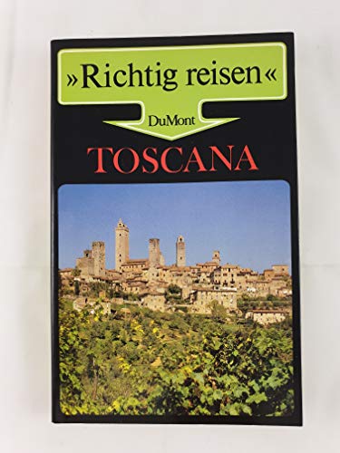 Toscana. Richtig reisen