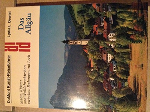 9783770116188: Das Allgäu. Städte, Klöster und Wallfahrtskirchen zwischen Bodensee und Lech