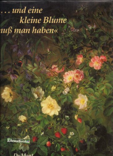 Beispielbild fr Und eine kleine Blume mu man haben. Blumenzauber aus der Zeit Hans Christian Andersens. Mit Texten von Hans Christian Andersen. zum Verkauf von Worpsweder Antiquariat