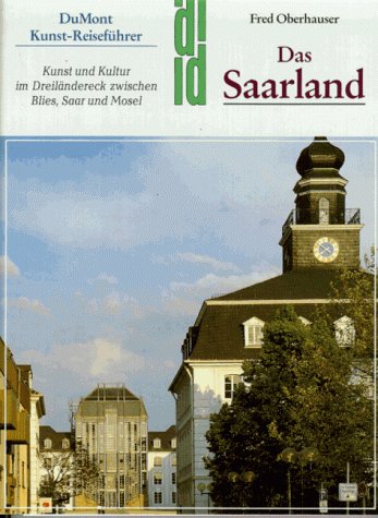 Stock image for Das Saarland. Kunst - Reisefhrer for sale by medimops