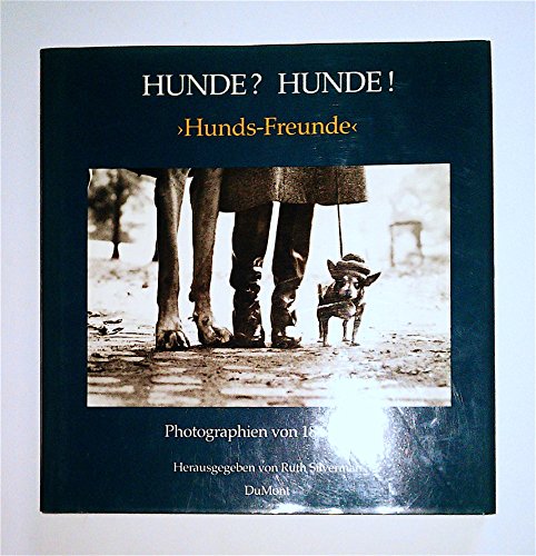 Beispielbild fr Hunde? Hunde! : "Hunds-Freunde" ; Photogr. von 1844 - 1983. hrsg. von Ruth Silverman. [Aus d. Amerikan. von Brat Mongrel] zum Verkauf von Hbner Einzelunternehmen